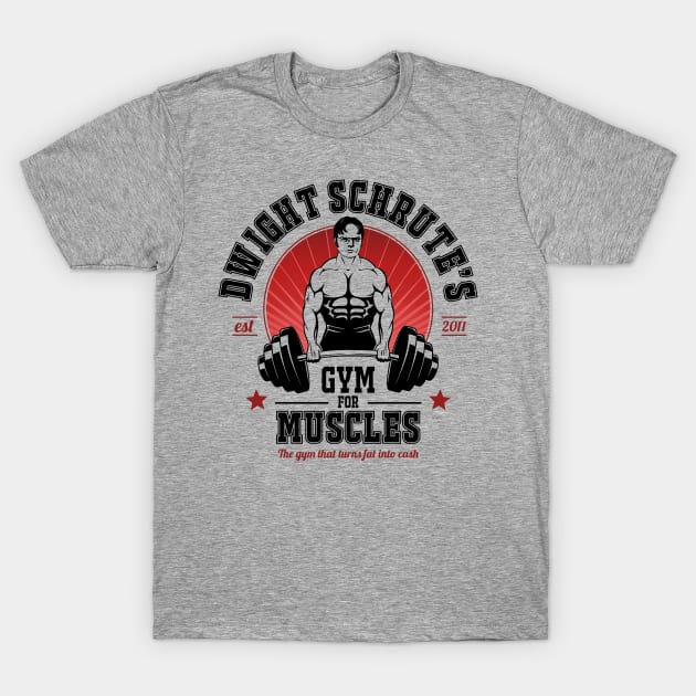 Dwight Schrute's Gym For Muscles T-Shirt by NotoriousMedia
